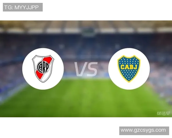 河床与博卡青年精彩对决录像回顾分析及比赛亮点总结